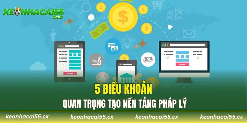 5 điều khoản quan trọng tạo nền tảng pháp lý