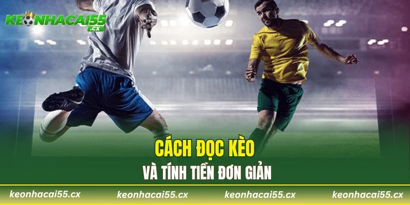 Cách đọc kèo và tính tiền đơn giản