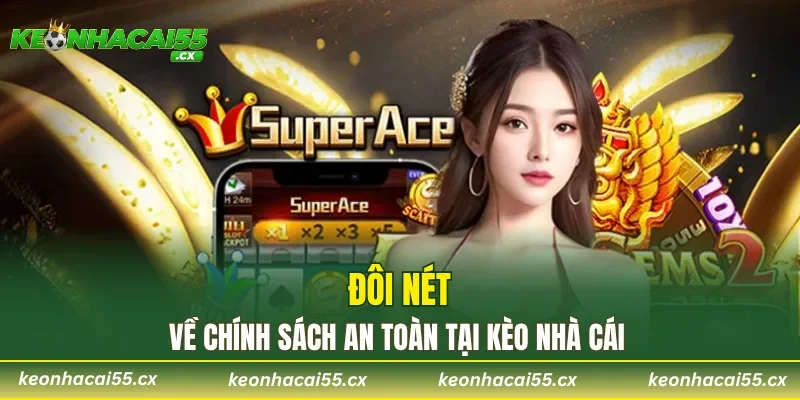 Đôi nét về chính sách an toàn tại Kèo Nhà Cái