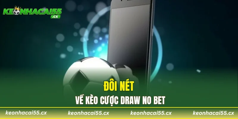Đôi nét về kèo cược Draw No Bet