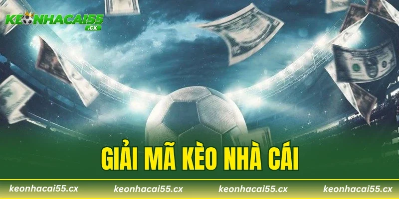 Giải Mã Kèo Nhà Cái – Bí Mật Cao Thủ Giúp Bạn Thắng Lớn 2026
