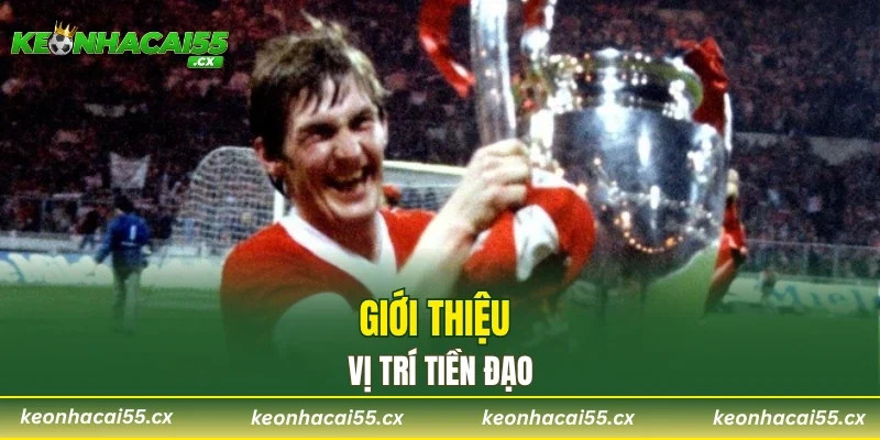 Giới thiệu vị trí tiền đạo