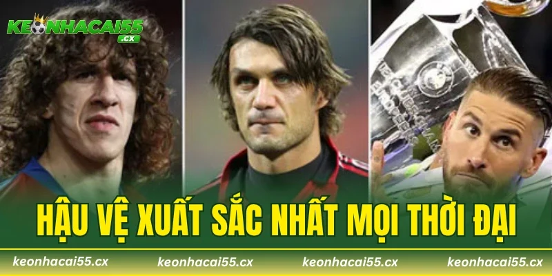 Hậu Vệ Xuất Sắc Nhất Mọi Thời Đại – 4 Ngôi Sao Hàng Đầu