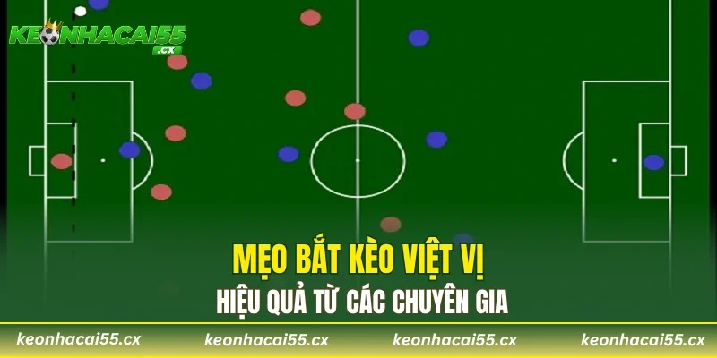 Mẹo bắt kèo việt vị hiệu quả từ các chuyên gia