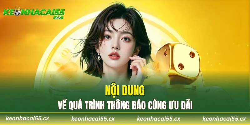 Nội dung về quá trình thông báo cùng ưu đãi