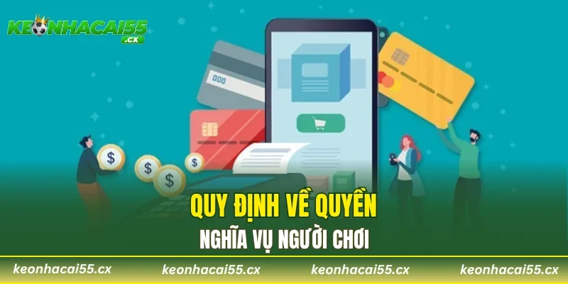 Quy định về quyền, nghĩa vụ người chơi