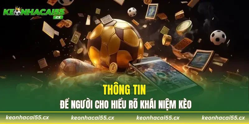 Thông tin để người cho hiểu rõ khái niệm kèo