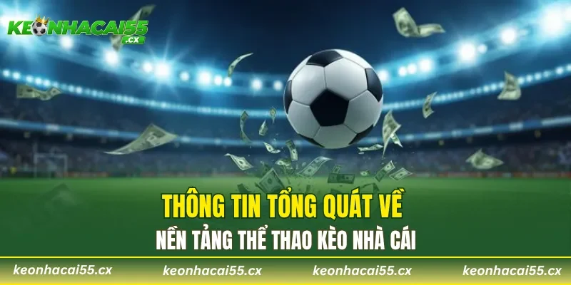 Giới thiệu Kèo nhà cái với thông tin tổng quát