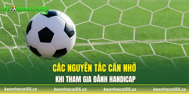 Các nguyên tắc cần nhớ khi tham gia đánh Handicap