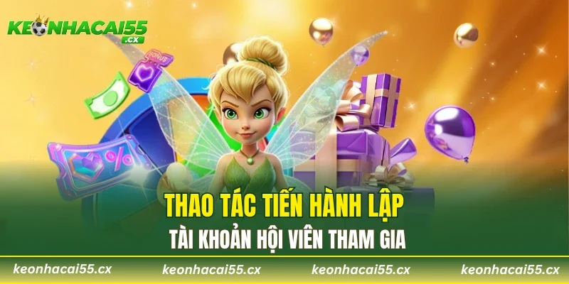 Thao tác tiến hành lập tài khoản hội viên tham gia