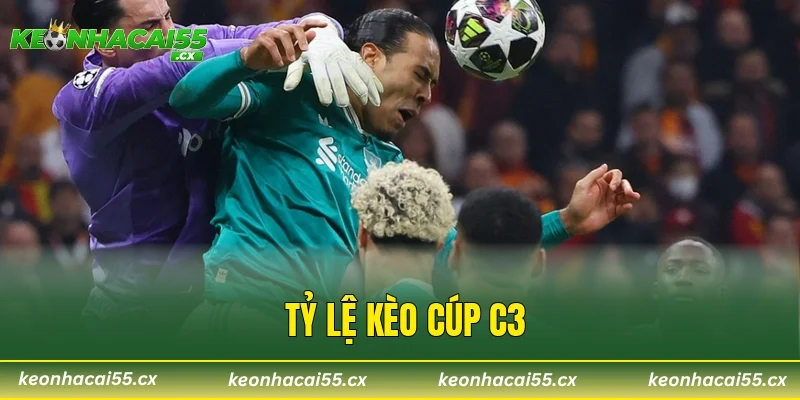 Tỷ Lệ Kèo Cúp C3 - Top Những Lưu Ý Vàng Để Săn Thưởng Lớn